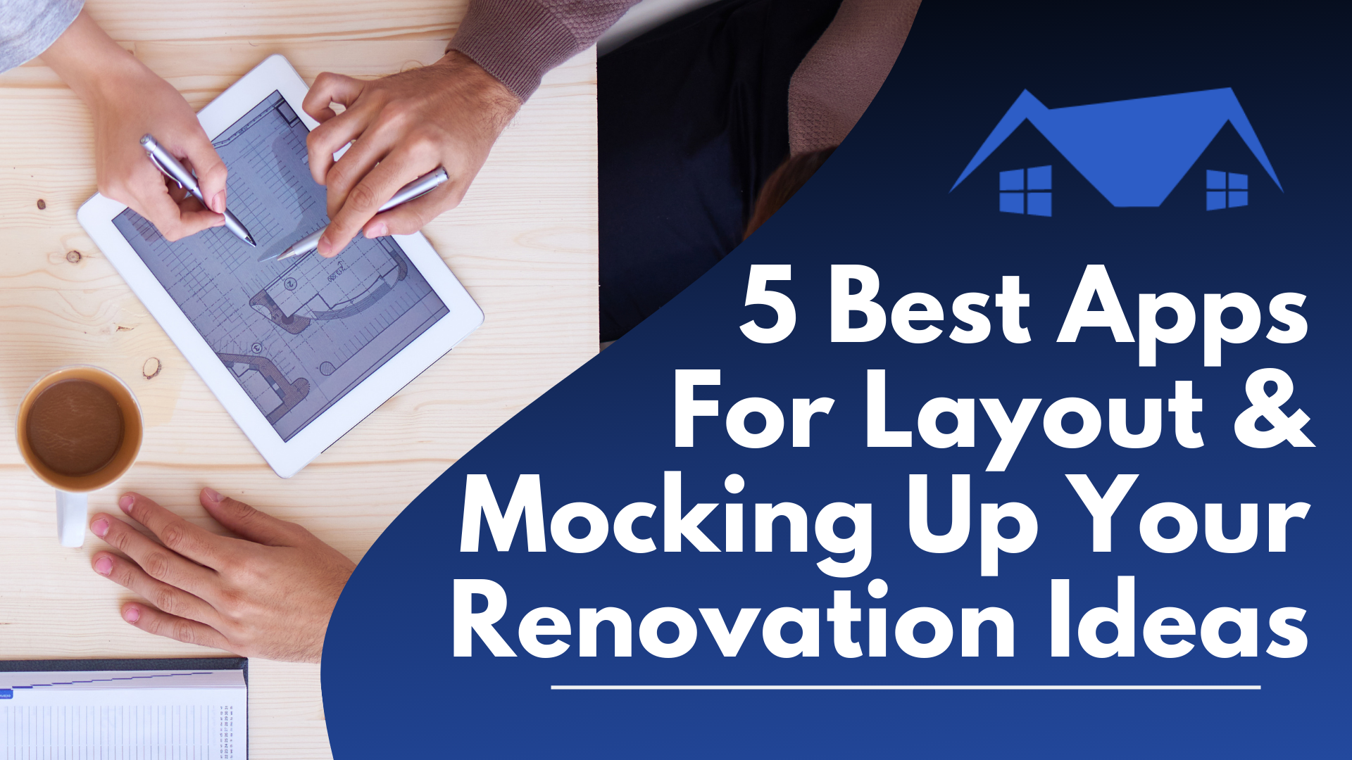 5 Best Apps For Layout And Mocking Up Your Renovation Ideas…without Having To Pay An Architect 